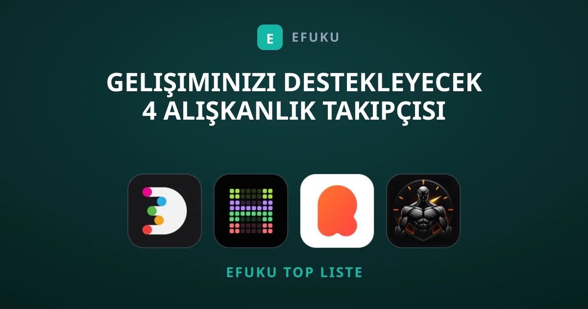 Gelişiminizi Destekleyecek 4 Alışkanlık Takipçisi Uygulaması